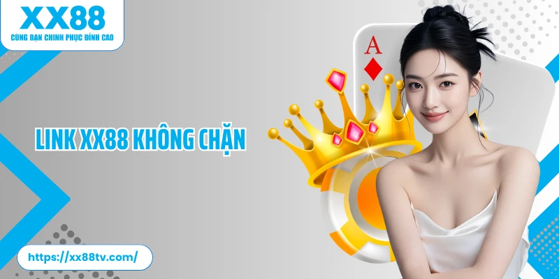 Link XX88 Không Chặn - Cách Truy Cập An Toàn Và Hiệu Quả